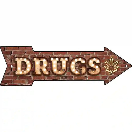 Drugs Bulb Letters Novelty Metal Arrow Sign 23" x 7" (LA)