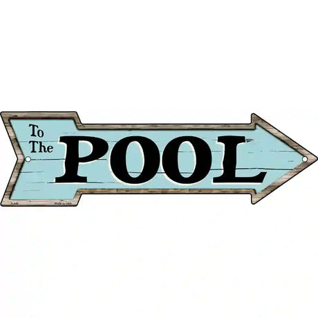 To The Pool Novelty Metal Arrow Sign 23" x 7" (LA)