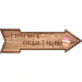 Never Met A Cupcake I Hated Novelty Metal Arrow Sign 23" x 7" (LA)