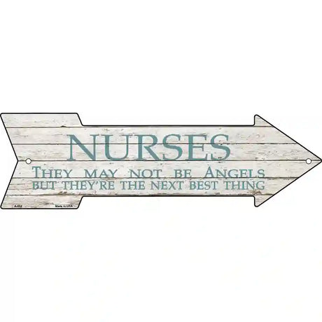 Nurses May Not Be Angels Novelty Metal Arrow Sign 23" x 7" (LA)