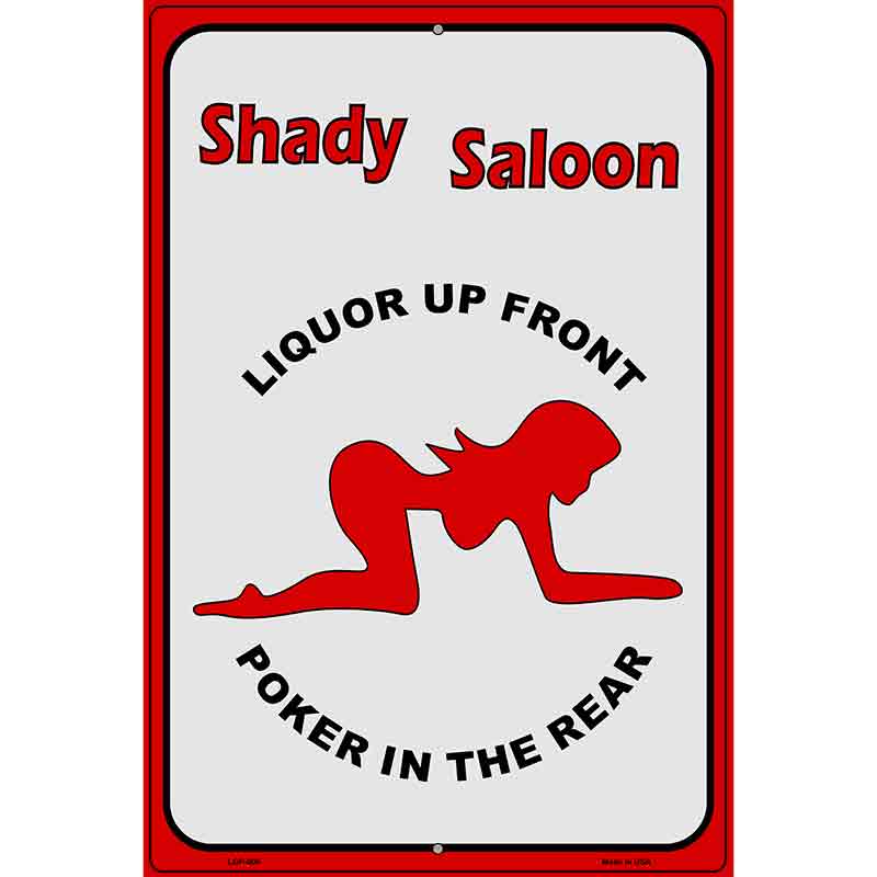 Shady Saloon Metal Novelty Parking Sign 12" x 18" (LGP)