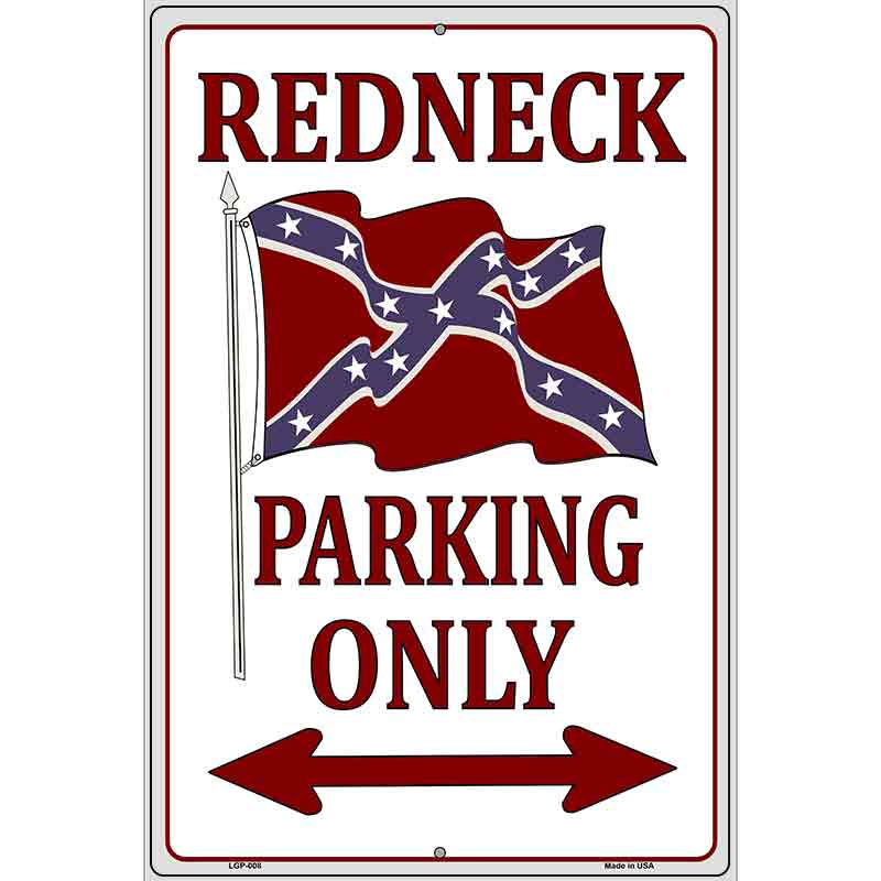 Redneck Parking Only Metal Novelty Parking Sign 12" x 18" (LGP)