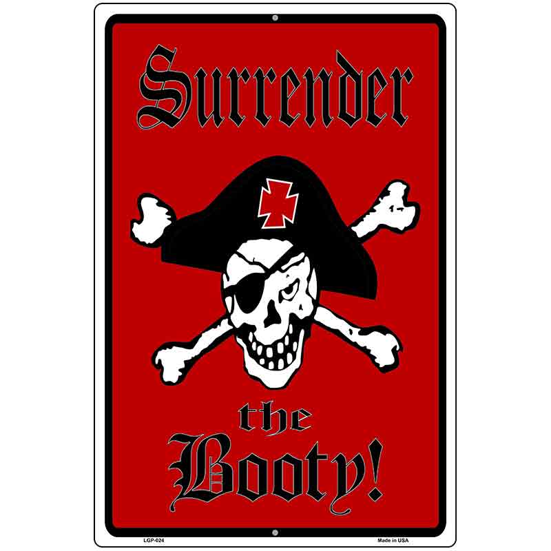 Surrender The Booty Pirate Metal Novelty Parking Sign 12" x 18" (LGP)