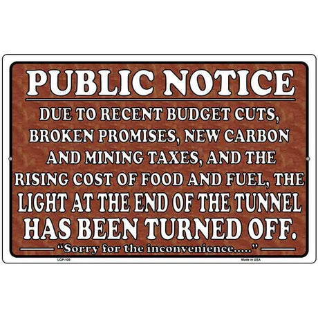 Light At The End Metal Novelty Parking Sign 12" x 18" (LGP)