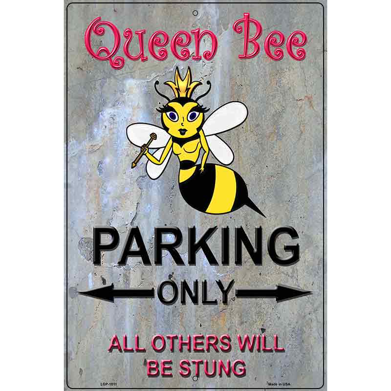 Queen Bee Parking Metal Novelty Parking Sign 12" x 18" (LGP)