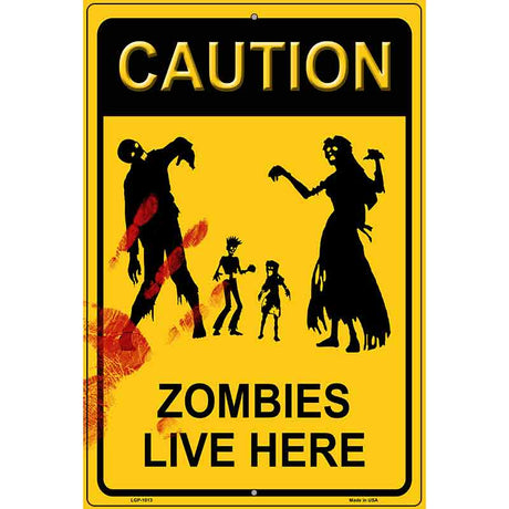 Zombies Live Here Metal Novelty Parking Sign 12" x 18" (LGP)