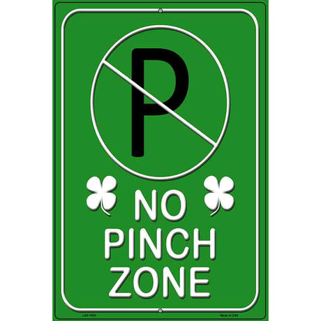 No Pinch Zone Green Metal Novelty Parking Sign 12" x 18" (LGP)