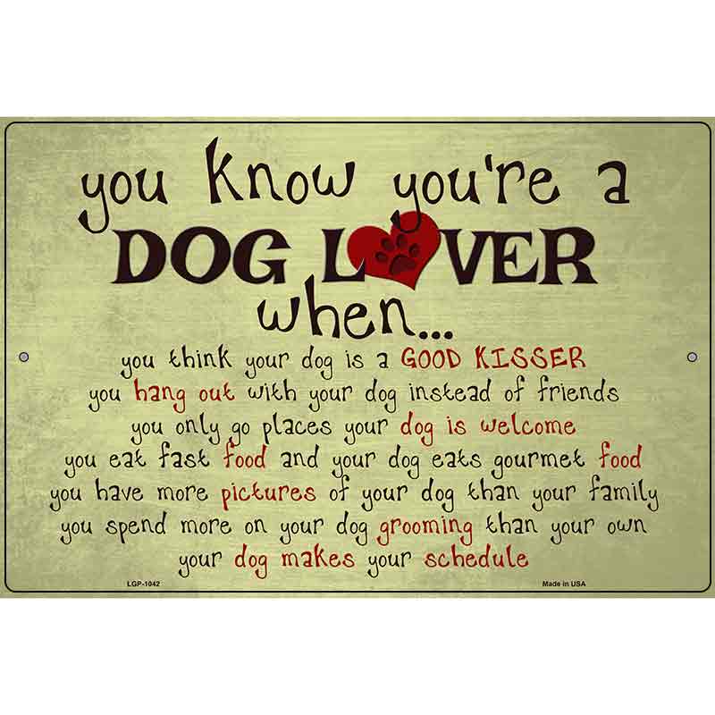 Dog Lover Metal Novelty Parking Sign 12" x 18" (LGP)