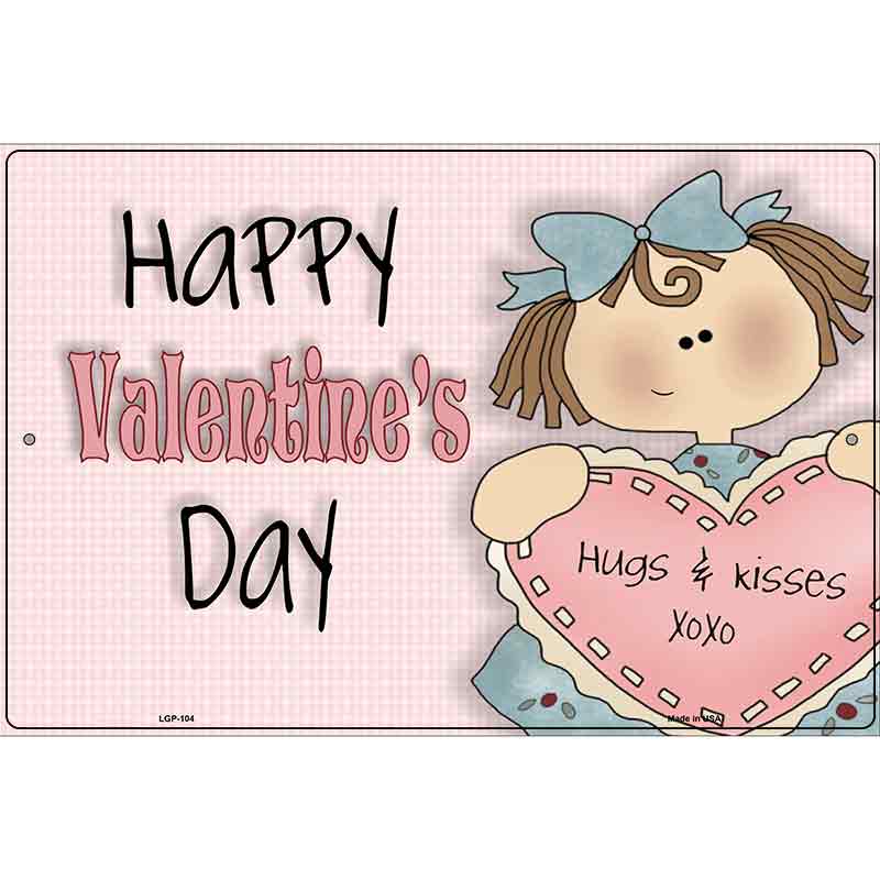 Happy Valentines Day Metal Novelty Parking Sign 12" x 18" (LGP)