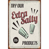 Extra Salty Metal Novelty Parking Sign 12" x 18" (LGP)