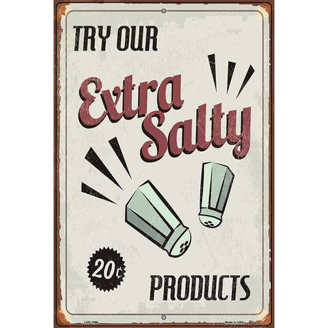 Extra Salty Metal Novelty Parking Sign 12" x 18" (LGP)