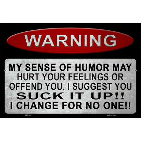 Warning My Sense Of Humor Metal Novelty Parking Sign 12" x 18" (LGP)