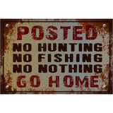 No Hunting No Fishing Metal Novelty Parking Sign 12" x 18" (LGP)