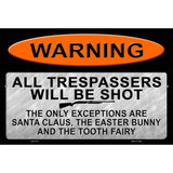 Trespassers Will Be Shot Metal Novelty Parking Sign P-1117 12" x 18" (LGP)