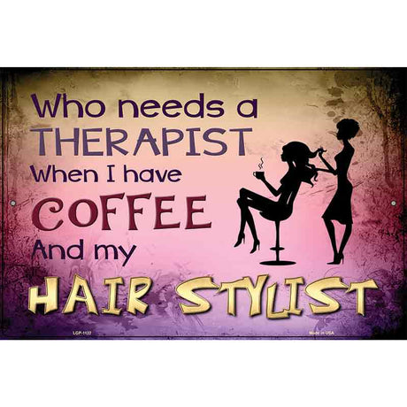 Coffee And Hair Stylist Metal Novelty Parking Sign 12" x 18" (LGP)