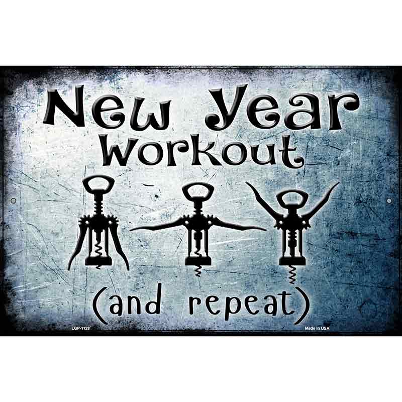 New Year Workout Metal Novelty Parking Sign 12" x 18" (LGP)