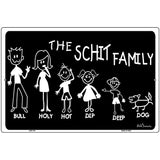 The Schit Family Metal Novelty Parking Sign 12" x 18" (LGP)