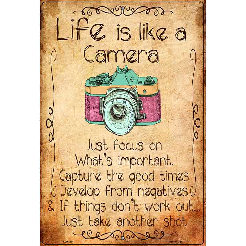 Life Is Like A Camera Metal Novelty Parking Sign 12" x 18" (LGP)