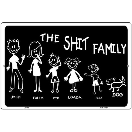 The Shit Family Metal Novelty Parking Sign 12" x 18" (LGP)