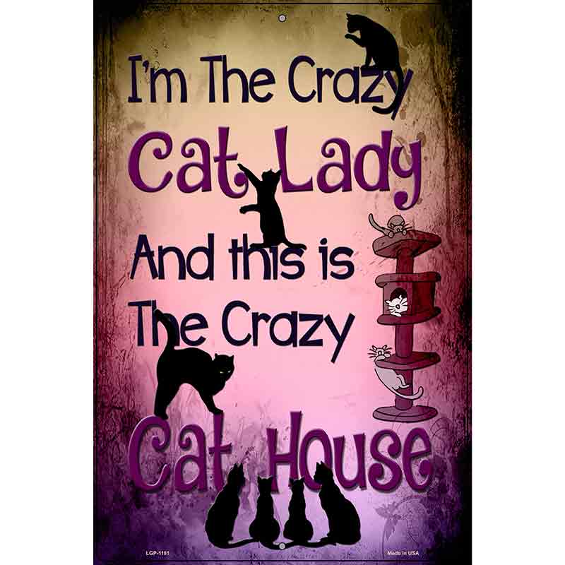 Crazy Cat Lady Metal Novelty Parking Sign 12" x 18" (LGP)