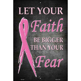 Faith Bigger Then Fear Metal Novelty Parking Sign 12" x 18" (LGP)