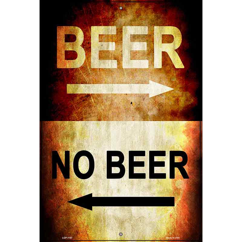 Beer No Beer Metal Novelty Parking Sign 12" x 18" (LGP)