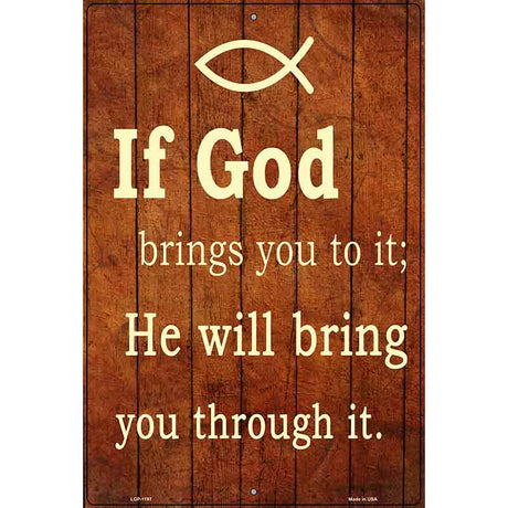 If God Brings You To It Metal Novelty Parking Sign 12" x 18" (LGP)