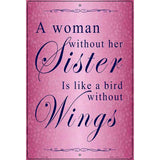 A Woman Without Her Sister Metal Novelty Parking Sign 12" x 18" (LGP)