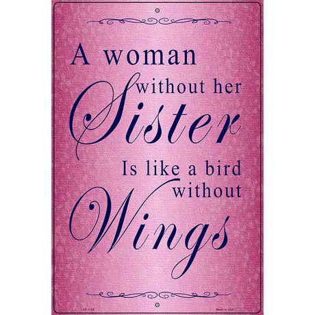 A Woman Without Her Sister Metal Novelty Parking Sign 12" x 18" (LGP)