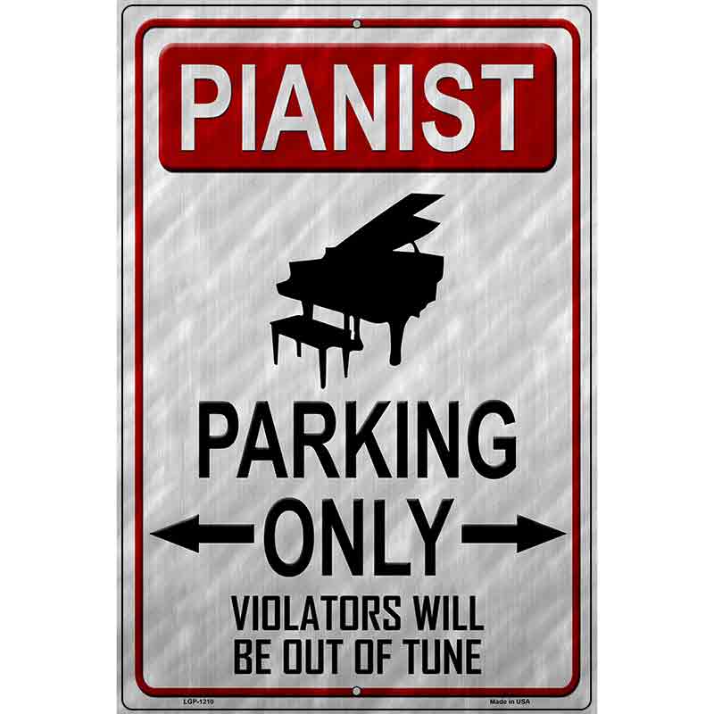 Pianist Parking Metal Novelty Parking Sign 12" x 18" (LGP)