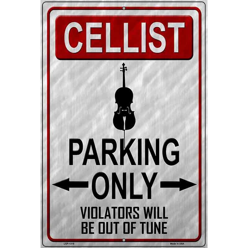 Cellist Parking Metal Novelty Parking Sign 12" x 18" (LGP)