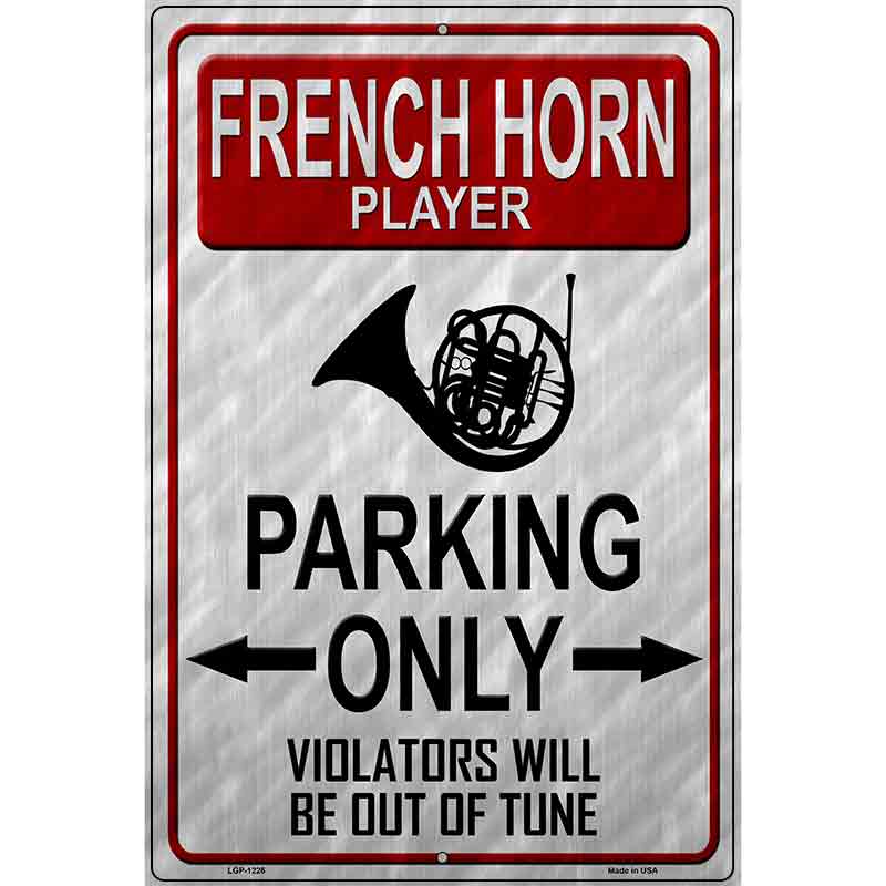 French Horn Player Parking Metal Novelty Parking Sign 12" x 18" (LGP)