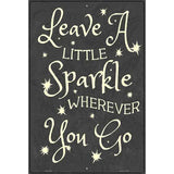 Leave A Little Sparkle Metal Novelty Parking Sign 12" x 18" (LGP)