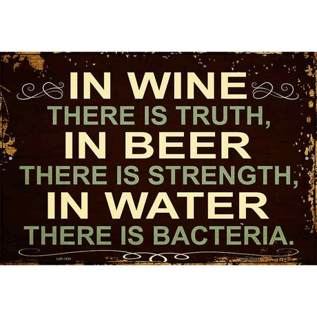 In Wine There is Truth Metal Novelty Parking Sign 12" x 18" (LGP)