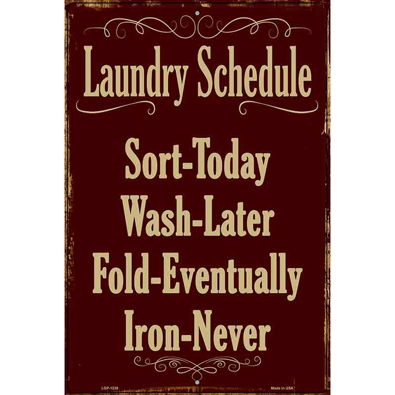 Laundry Schedule Metal Novelty Parking Sign 12" x 18" (LGP)