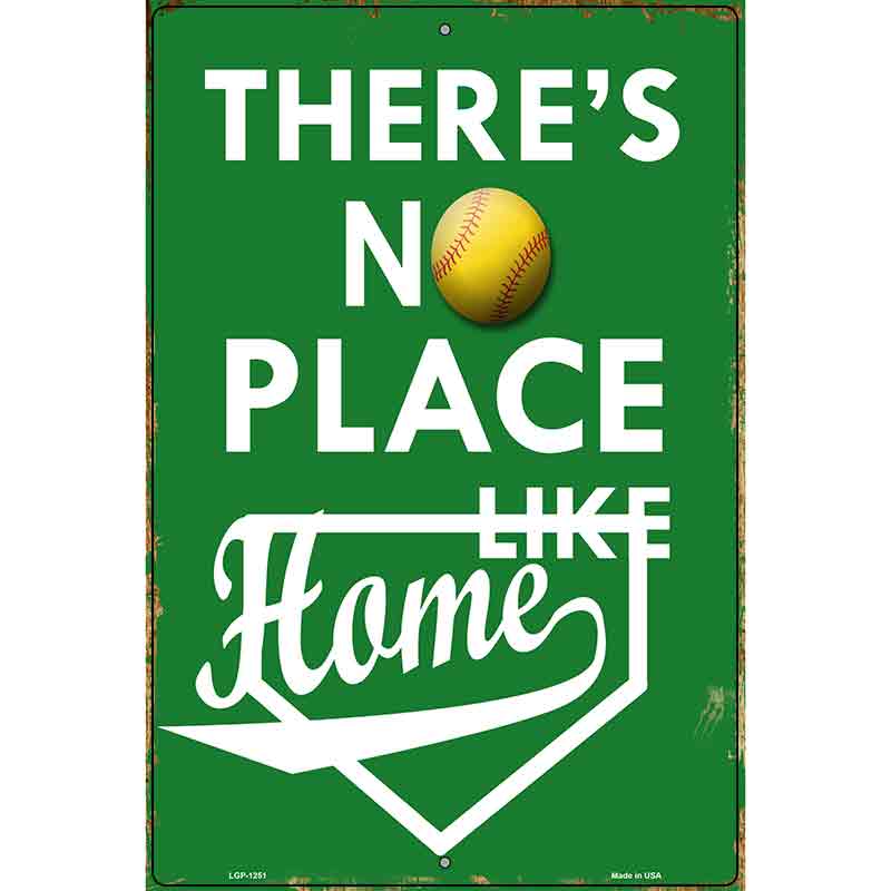 No Place Like Home Softball Metal Novelty Parking Sign 12" x 18" (LGP)