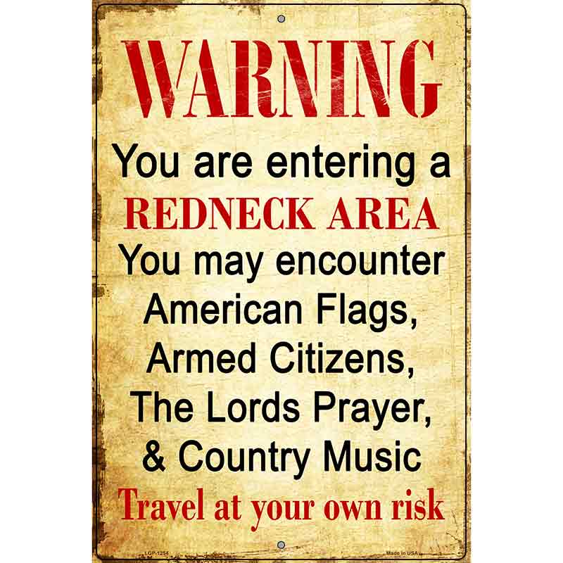 Entering Redneck Area Metal Novelty Parking Sign 12" x 18" (LGP)