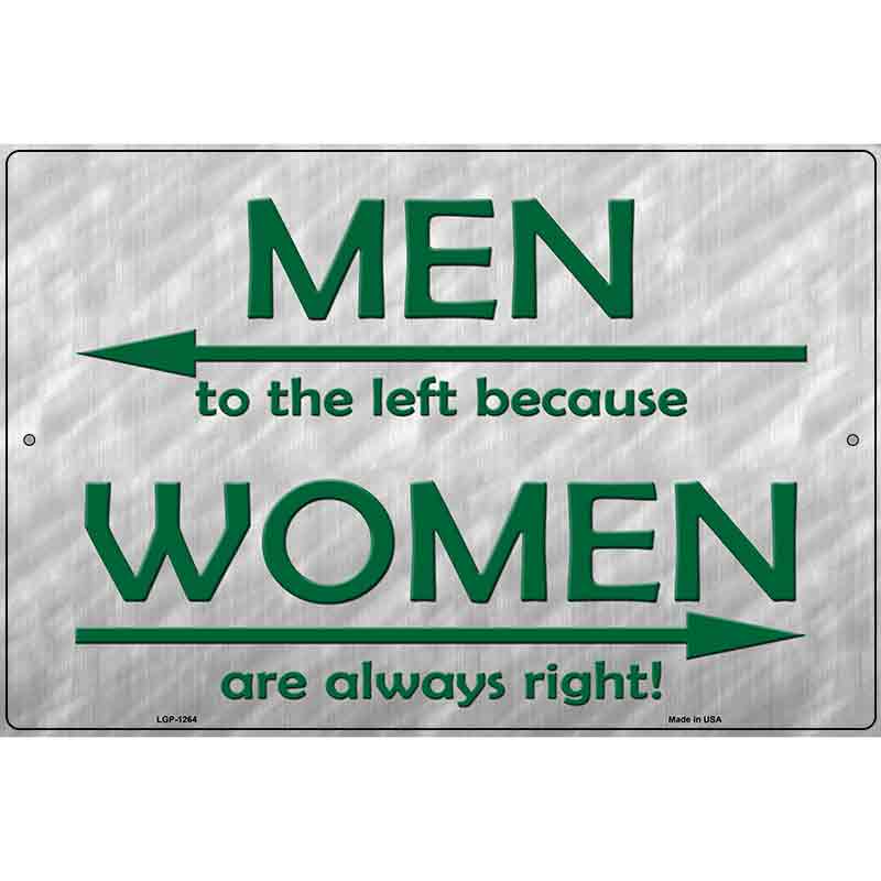 Men Left Women Right Metal Novelty Parking Sign 12" x 18" (LGP)