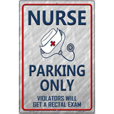 Nurse Parking Only Metal Novelty Parking Sign 12" x 18" (LGP)