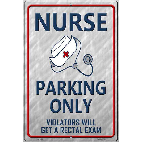 Nurse Parking Only Metal Novelty Parking Sign 12" x 18" (LGP)