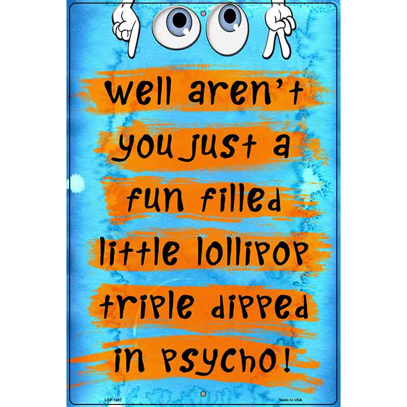 Little Lollipop Metal Novelty Parking Sign 12" x 18" (LGP)