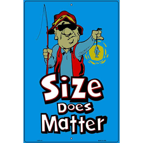 Size Does Matter Metal Novelty Parking Sign 12" x 18" (LGP)