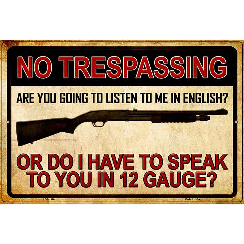 No Trespassing Metal Novelty Parking Sign P-1320 12" x 18" (LGP)