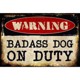 Badass Dog Metal Novelty Parking Sign 12" x 18" (LGP)