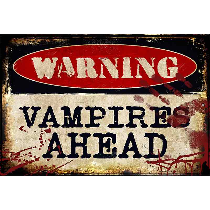 Vampires Ahead Metal Novelty Parking Sign 12" x 18" (LGP)