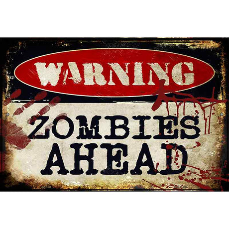 Zombies Ahead Metal Novelty Parking Sign P-1343 12" x 18" (LGP)