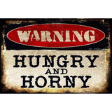 Hungry And Horny Metal Novelty Parking Sign 12" x 18" (LGP)