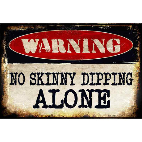 No Skinny Dipping Metal Novelty Parking Sign 12" x 18" (LGP)