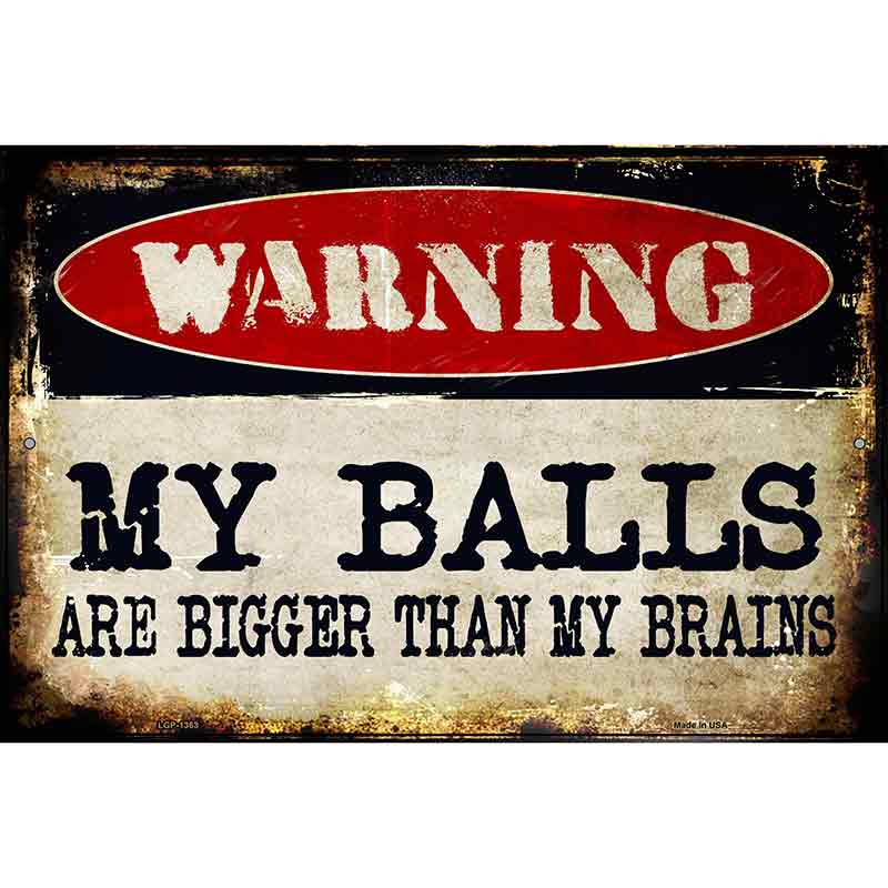 My Balls Metal Novelty Parking Sign 12" x 18" (LGP)