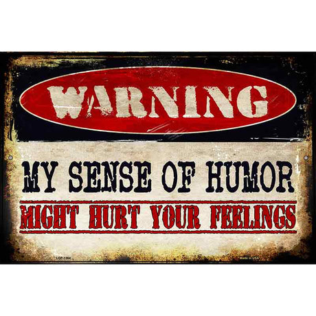 My Sense Of Humor Metal Novelty Parking Sign 12" x 18" (LGP)